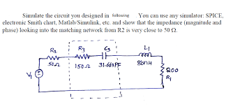 simulate the circuit you designed in following you