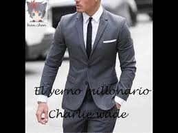 Carismatico charlie wade on facebook. El Yerno Millonario Capitulo 1 Completo Youtube