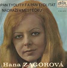 Června 1939 nová paka), je česká zpěvačka, herečka a moderátorka. Hana Zagorova Pan Tydlityt A Pan Tydlitat Nadrazi V Mestecku Artistinfo