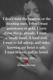 I Just Want To Love And Be Loved Romantic Quotes Quotes Life Quotes