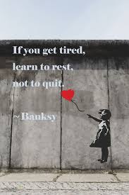 Take A Rest Banksy Quotes Street Art Quotes Graffiti Quotes