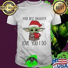 Merry Christmas Baby Yoda Best Daughter Love You I Do Heart Shirt Hoodie Sweater Long Sleeve And Tank Top