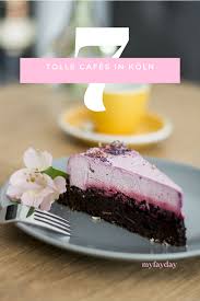 7 Cafes In Der Kolner Innenstadt Die Ihr Ausprobieren Musst In 2020 Dessert Ideen Susses Cafe Lebensmittel Essen