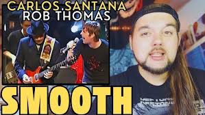 SO SMOOTH!! SANTANA FEAT ROB THOMAS // SMOOTH // REACTION