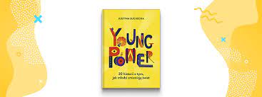 Zobacz inne poradniki psychologiczne, najtańsze i. Young Power 30 Historii O Tym Jak Mlodzi Zmieniaja Swiat Justyna Suchecka Premiera Na Allegro Pl