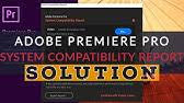 Adobe keeps inverting in system compatibility report. 2nd Solution How To Disable System Compatibility Report For Premiere Pro And After Effects 2020 Youtube