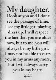 And then the second i looked in that baby's eyes, in that exact moment, that if we. Daughter Love You Daughter Quotes My Children Quotes I Miss You Dad