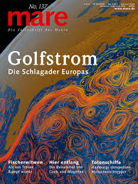 Der golfstrom spielt eine große rolle für das klima, das wir in europa haben. Mare No 137 Golfstrom Die Schlagader Europas 9783866484269 Amazon Com Books