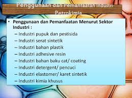 Bahan baku adalah semua jenis bahan baku dan bahan penolong yang digunakan dalam proses produksi dan tidak termasuk: Industri Petrokimia Ppt Download