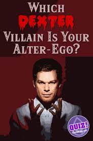 A lot of individuals admittedly had a hard t. Which Dexter Villain Is Your Alter Ego In 2021 Alter Ego Ego Villain