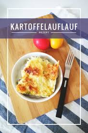 Schichterdapfel Kartoffelauflauf Rezept Kartoffelauflauf Rezeptideen