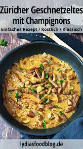 Zuricher Geschnetzeltes Mit Reis Lydiasfoodblog Rezept Geschnetzeltes Rezepte Geschnetzeltes Rezept