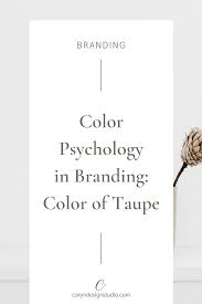We did not find results for: Color Psychology In Branding What Is Taupe Branding Website Design