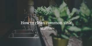 how to clean common sink stains badeloft