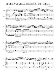 Read simple musical notations in the key of c major, f major and g major grade 6 music prepared by : Grade 6 Violin Exam 2020 2023 A3b Allegro Sheet Music For Piano Violin Solo Download And Print In Pdf Or Midi Free Sheet Music Musescore Com