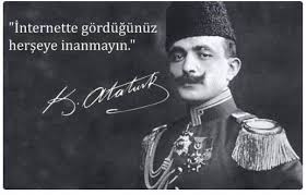 En güzel atatürk sözleri 2019. Ataturk Un Soyledigi Iddia Edilen Sozler Nasil Dogrulanir