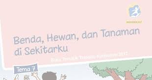 Maybe you would like to learn more about one of these? Materi Tematik Kelas 1 Tema 7 Kurikulum 2013 Revisi 2017