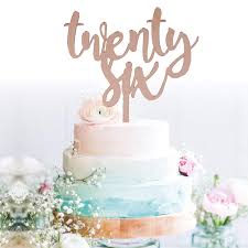 Get it as soon as fri, aug 13. Grantparty Twenty Six Rose Gold Cake Topper 26th Birthday Anniversary Wedding Party Decoration Ideas Perfect Keepsake 26 Rose Gold Buy Online In Botswana At Botswana Desertcart Com Productid 143949129