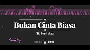 Gam7/gdua keyakinan beza, d/f#gd/f#masalah pun tak sama Bukan Cinta Biasa Female Key Siti Nurhaliza Karaoke Piano Youtube