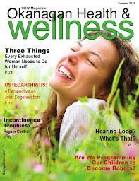 Freeadd a verified certificate for $49 usd this course is part of global freshman academy (gfa), whic. Okanagan Health Wellness Magazine Summer 2015 By Okanagan Health Wellness Magazine Issuu