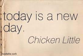 Today is a new day, today is a new day. Today Is A New Day Quotations Quotes