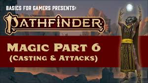 Pathfinder 2e Magic Part 6 Casting Spell Attacks And Saving Throws Youtube