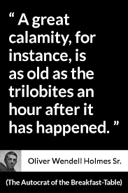 Oliver Wendell Holmes Sr About Age The Autocrat Of The Breakfast Table 1858 Oliver Wendell Holmes Holmes Wendell