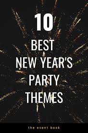 The pressure to celebrate new year's eve right can sometimes put a kink in the fun. 10 New Year S Eve Party Theme Ideas New Year S Eve Party Themes New Years Party Themes New Years Eve Party Ideas Decorations