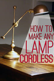 Put light anywhere and never worry about tripping over a cord or hunting for an outlet again. Lamp Hack How To Make Any Lamp Cordless View Along The Way