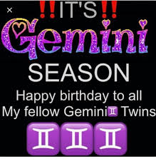 Gemini can be sociable, communicative and ready for fun, while on the other hand, it can be very serious, thoughtful, restless and even indecisive. 15 Funny Gemini Birthday Memes Factory Memes