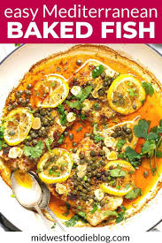 Mediterranean Baked Cod Recipe In 2020 Easy Seafood Recipes Mediterranean Recipes Seafood Recipes