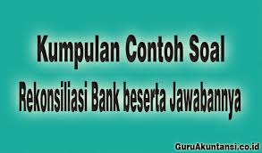 We did not find results for: Kumpulan Contoh Soal Rekonsiliasi Bank Beserta Jawabannya