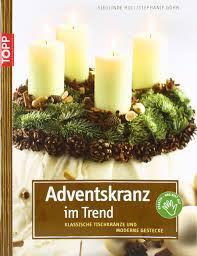 Einen adventskranz modern selber machen funf vorschlage. Adventskranz Im Trend 9783772438684 Amazon Com Books