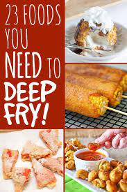 23 Foods You Need To Deep Fry Immediately Fair Food Recipes Deep Fried Recipes Weird Food