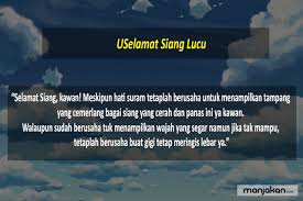 Khususnya dituturkan bahasa jawa reang biasa diperdengarkan dalam kesenian drama dan lagu tarling.5. 20 Ucapan Selamat Siang Yang Hangat Untuk Diucapkan Kepada Semua