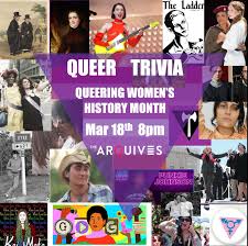 What month do we celebrate women's history month in the u.s. Online Queer Trivia Night Queering Women S History Month The Arquives