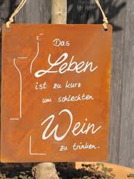 Edelrost Schild Mit Weinflasche Und Glas Guter Wein Wein Zitate Zitate Alkohol Und Bemalte Weinflaschen