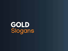 211 Best Gold Slogans And Sayings Thebrandboy Com