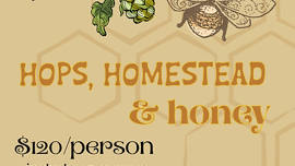 Hops, Homestead & Honey Farm Dinner 2026