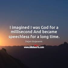 1 week = 7 days: I Imagined I Was God For A Millisecond And Became Speechless For A Long Time