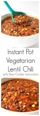 Vegetarian Lentil Chili Instant Pot Or Slow Cooker Loaded With Veggies And Flavor This Instant Pot Recipes Vegetarian Vegetarian Instant Pot Lentil Chili