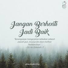 Kata Mutiara Islam Tentang Kehidupan Jangan Berhenti Jadi Baik Islamic Quotes Kata Kata Motivasi Kata Kata Indah