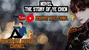 However, ye chen is clearly aware of martial arts. The Story Of Ye Chen 1241 Sampai Bab 1300 Youtube