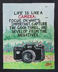 Life is like a camera, focus on what's important, capture the good times,develop from the negatives,and is things don't workout, take another short. quote. Unavailable Listing On Etsy Camera Quotes Uplifting Quotes Teamwork Quotes