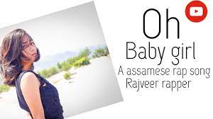 Oh Baby Girl Ll Assamese Rap Song Ll Hip Hop Youtube
