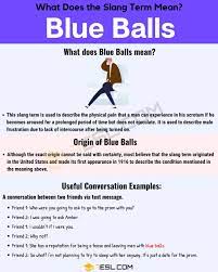Blue Balls Meaning What Does The Slang Term Blue Balls Mean 7esl American Slang Words Slang Words Blue Ball