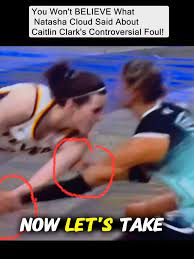 You Won't BELIEVE What Natasha Cloud Said About Caitlin Clark's Contro... |  caitlyn clark foul | TikTok