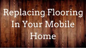 When choosing a new hardwood or laminate, you want to look at what your specific hardwood or laminate manufacturer approves. Replacing Flooring In Your Mobile Home