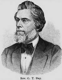REVEREND GEORGE T. DAY, D.D. WRITER, PASTOR, PUBLISHER AND PROFESSOR  1822-1875 CR002 POCASSET CEMETERY DYER AVENUE George Tiffany Day was born  in Concord, New York, in 1822. Day worked in textile mills