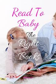 Reading To Baby The Right Books At The Right Time Is Important Even Regarding Infants Readingtobaby Babybooks S Best Toddler Books Toddler Books Parenting